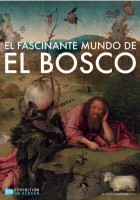El fascinante mundo de El Bosco - BD